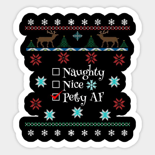 Naughty Nice Or Petty AF Santa's Checklist Ugly Christmas Style Design Sticker by Brobocop